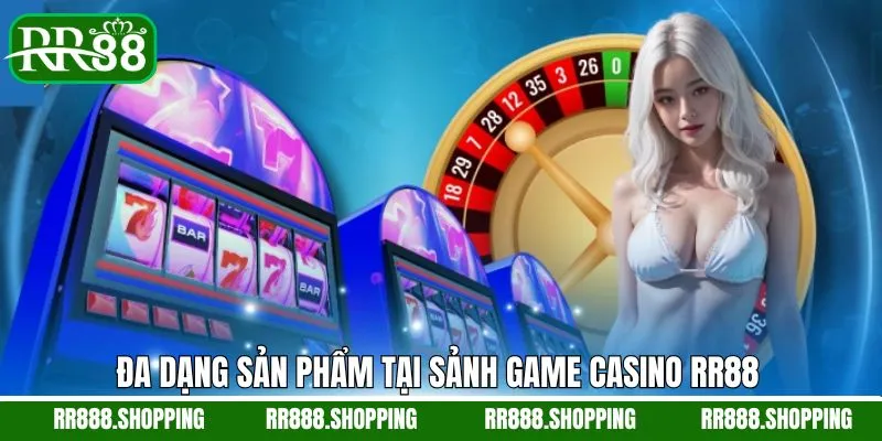Điểm danh tựa game Casino siêu ấn tượng Điểm danh tựa game Casino siêu ấn tượng