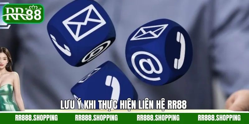 Những lưu ý quan trọng cần nắm rõ khi liên hệ với RR88 Những lưu ý quan trọng cần nắm rõ khi liên hệ với RR88