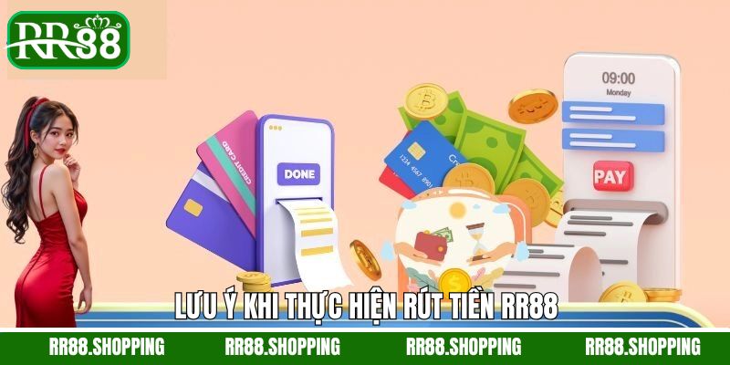 Rút tiền RR88 thuận lợi với các lưu ý quan trọng