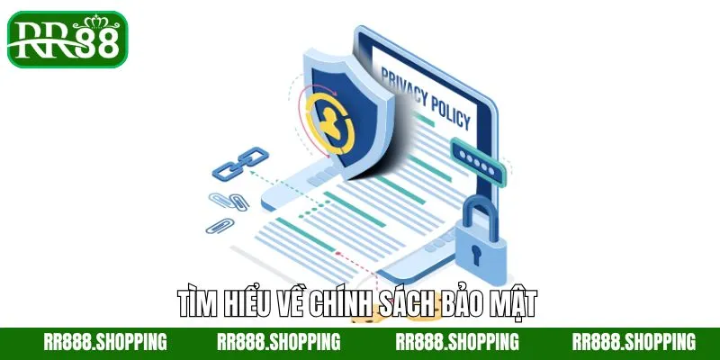 Thông tin chung tổng quan về chính sách bảo mật nhà cái 