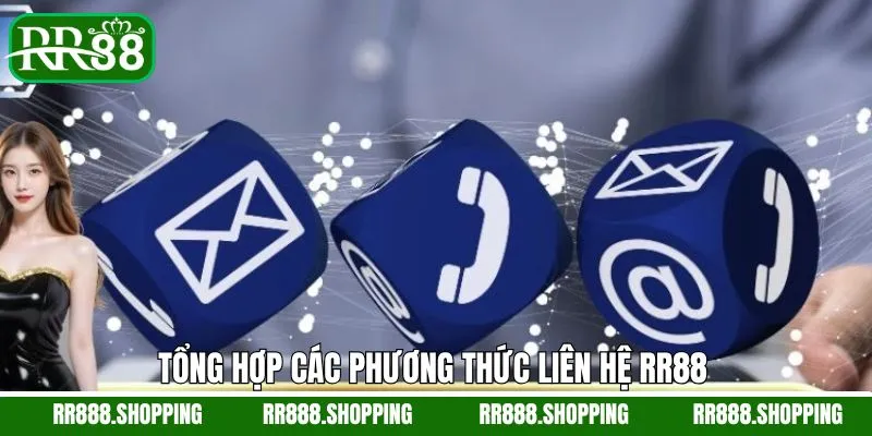 Tổng hợp 4 kênh liên hệ RR88 nhanh chóng, tiện lợi nhất Tổng hợp 4 kênh liên hệ RR88 nhanh chóng, tiện lợi nhất